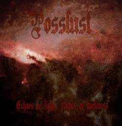 Posslust : Echoes of Light, Echoes of Darkness